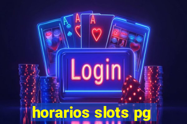 horarios slots pg